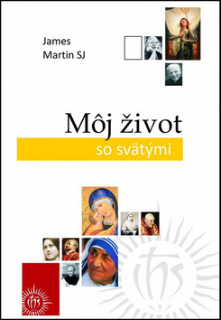 Môj život so svätými - Martin James