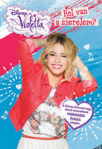 Violetta - Hol van a szerelem?