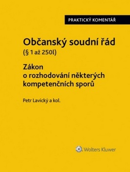 Občanský soudní řád Zákon o rozhodování některých kompetenčních sporů - Kolektív autorov,Petr Lavický