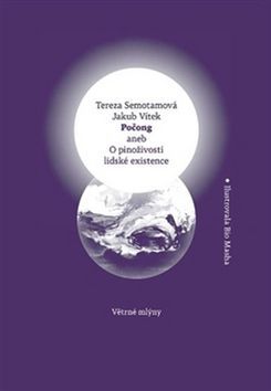 Počong aneb O pinoživosti lidské existence kúpite na Panta Rhei