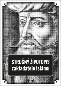 Stručný životopis zakladatele islámu - Ali Sina