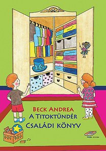 A Titoktündér - Családi Könyv - Andrea Beck