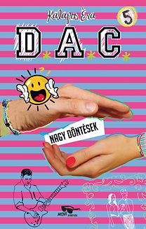 D.A.C. 5. - Nagy döntések