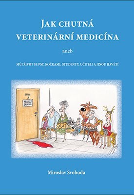 Jak chutná veterinární medicína - Miroslav Svoboda