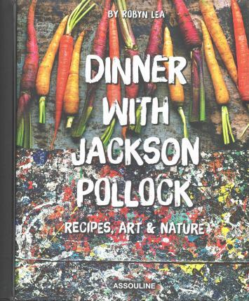 Dinner with Jackson Pollock