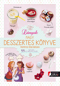 Lányok nagy desszertes könyve