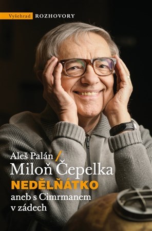 Kniha Nedělňátko aneb s Cimrmanem v zádech - Miloň Čepelka