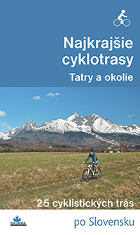 Najkrajšie cyklotrasy – Tatry a okolie - Bohuš Ivan