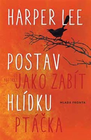 Postav hlídku - Harper Lee