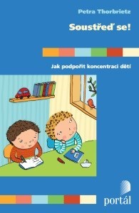 Kniha Soustřeď se - Petra Thorbrietz