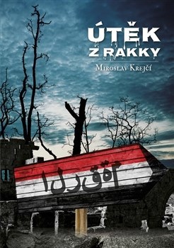 Kniha Útěk z Rakky - Miroslav Krejčí