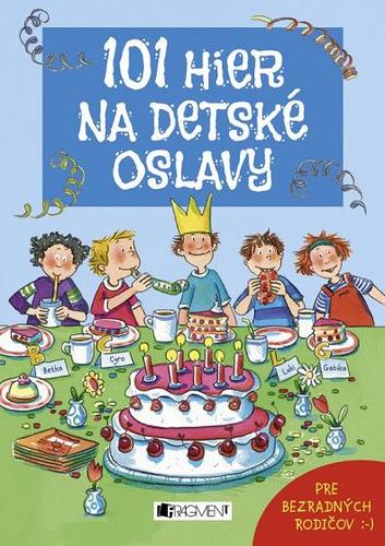 Kniha 101 hier na detské oslavy