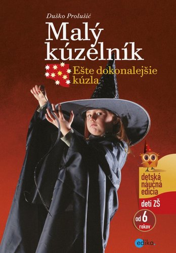 Malý kúzelník - Ešte dokonalejšie kúzla - Duško Prolušić