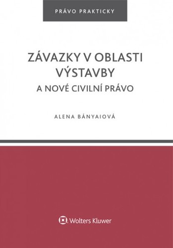 Kniha Závazky v oblasti výstavby a nové civilní právo