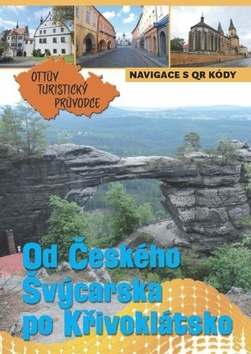 Kniha Od Českého Švýcarska po Křivoklátsko Ottův turistický průvodce