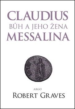 Kniha Claudius bůh a jeho manželka Messalina - Robert Graves