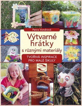 Výtvarné hrátky s různými materiály - Petra Vondrová
