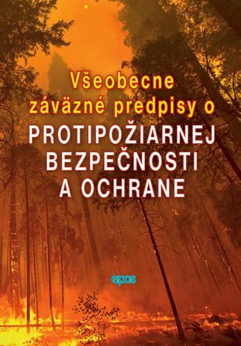 Všeobecne záväzné predpisy o protipožiarnej bezpečnosti a ochrane