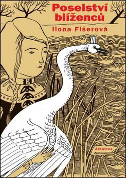 Poselství blíženců - Ilona Fišerová,Petra Hilbert