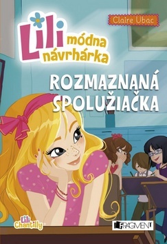 Kniha Lili módna návrhárka Rozmaznaná spolužiačka