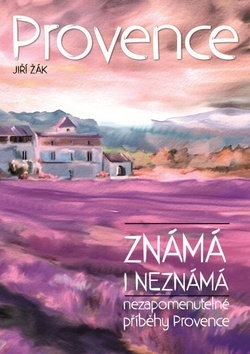 Kniha Provence známá i neznámá - Jiří Žák