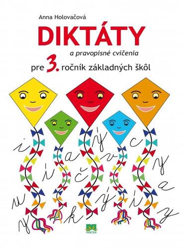 Diktáty a pravopisné cvičenia pre 3. ročník základných škôl