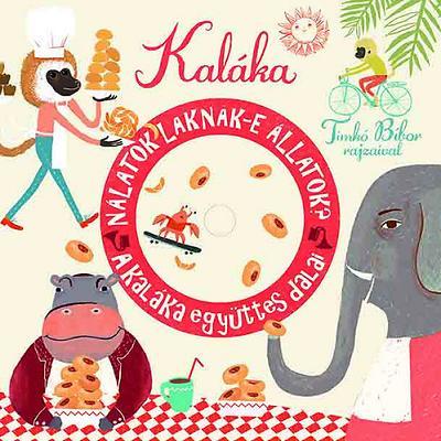 Nálatok laknak-e állatok? - A Kaláka együttes dalai - CD melléklettel
