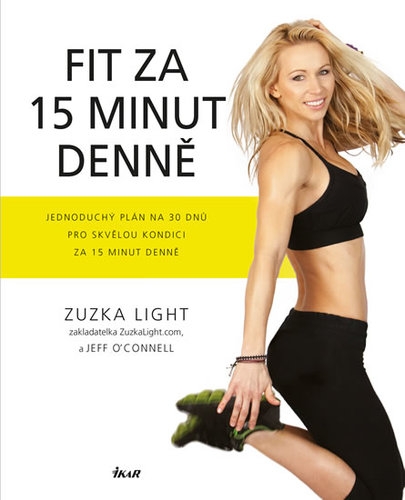 Kniha Buď fit za 15 minut denně - Jeff O´Connell,Zuzka Lightová