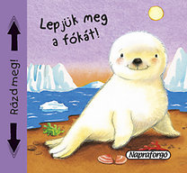 Lepjük meg a fókát!