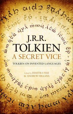 A Secret Vice - Tolkien On Invented Languages