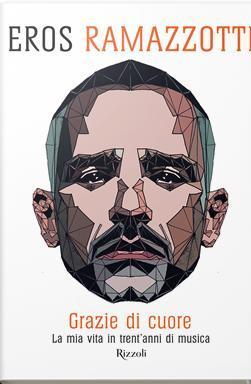 Grazie di cuore - Eros Ramazzotti