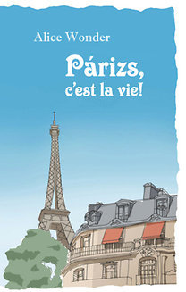 Párizs, c'est la vie!