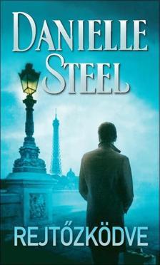 Rejtőzködve - Danielle Steel