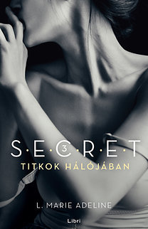 S.E.C.R.E.T. 3. - Titkok hálójában - L. Marie Adeline