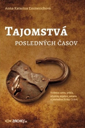 Tajomstvá posledných časov - Anna Katarína Emmerichová