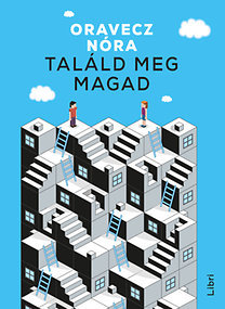 Találd meg magad - Nóra Oravecz