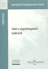 Amit a sugárterápiáról tudni kell