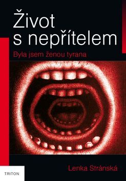Život s nepřítelem - Byla jsem ženou tyrana kúpite na Panta Rhei