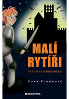 Malí rytíři 1 - Výstup na Temnou horu