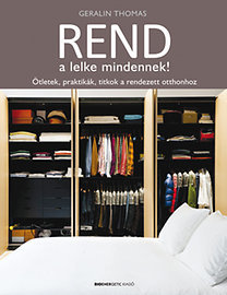 Rend a lelke mindennek - Marie Kondo