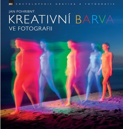 Kreativní barva ve fotografii - Jan Pohribný