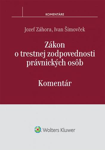 Zákon o trestnej zodpovednosti právnických osôb - komentár