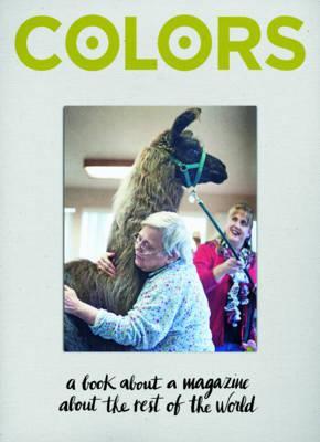 Colors - A Book About a Magazine About the Rest of the World