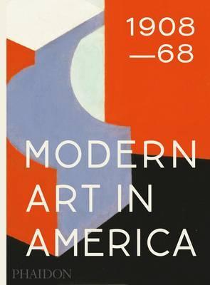Modern Art in America 1908–68