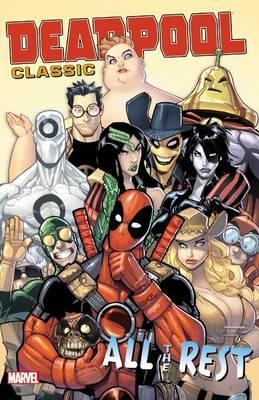 Deadpool Classic Vol. 15 All the Rest