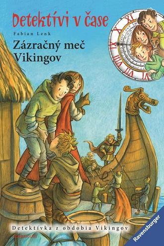 Zázračný meč Vikingov - Detektívi v čase 6