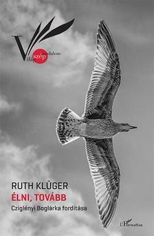 Élni, tovább - Ruth Klüger