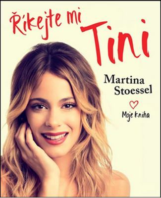 Říkejte mi Tini - Martina Stoessel