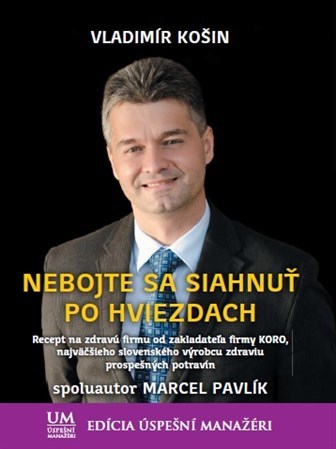 Nebojte sa siahnuť po hviezdach - Vladimír Košin,Marcel Pavlík