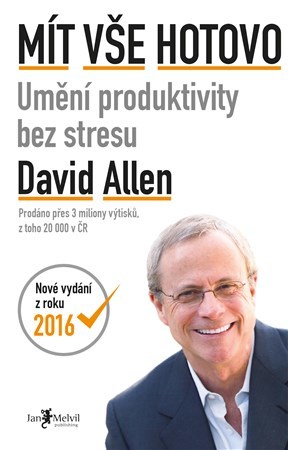 Mít vše hotovo - David Allen